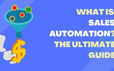 What Is Sales Automation? – The Ultimate Guide For 2022