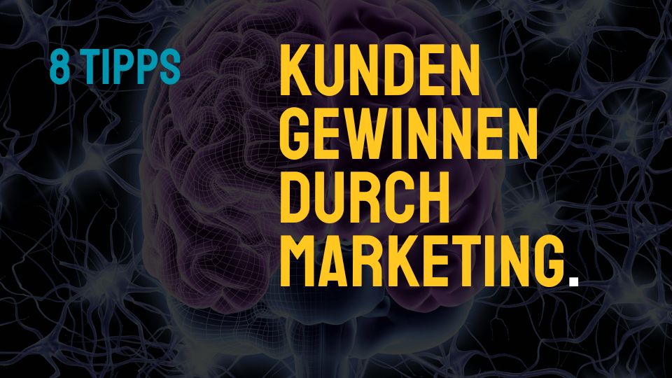 Marketing und Kundengewinnung. Wichtige Elemente im Vertrieb