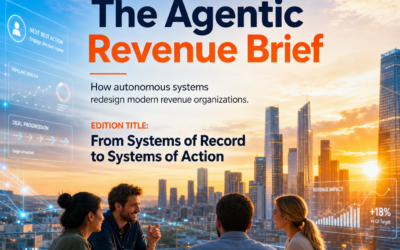 The Agentic Revenue Brief: How Autonomous Systems Redesign Modern Revenue Organizations